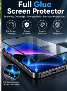Full Glue Screen Protector: Reliable Full-Coverage Protection for Your Phone